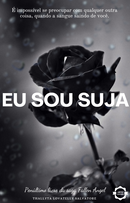 Eu Sou Suja - Capítulo 3°
