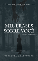 Mil Frases Sobre Você - Capítulo 4°
